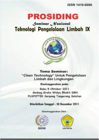 Seminar Nasional Teknologi Pengelolahan Limbah X , Tema Clean Technology untuk pengelolahan limbah dan Lingkungan, Rabu 5 Oktober 2011 , Gedung Graha Widya Bhakti DRN Puspitek  Serpong- Tanggerang Selatan