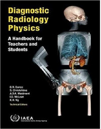 Diagnostic Radiology  Physics A Handbook for  Teachers and  Student