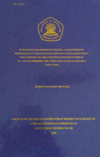 Pengaruh Karakteristik Pekerja, Karakteristik Pekerja dan Tekanan Panas dengan Kelelahan Kerja pada Pekerja di Area Refening Pemurnian Perak Pt. Antam(Pesero) TBK. UBPP Logam Mulia Jakarta Tahun 2020