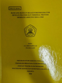 Rancang Bangun Reagent Refrigerator Dengan Peltier Dan Thermal Printer Berbasis Arduino Mega 2560