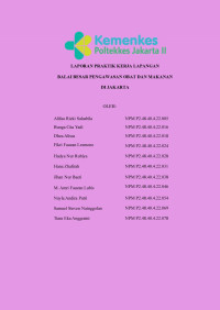 LAPORAN PRAKTIK KERJA LAPANGAN BALAI BESAR PENGAWASAN OBAT DAN MAKANAN DI JAKARTA