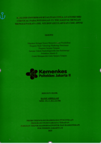 Image of ANALISIS INFORMASI KUALITAS CITRA ANATOMI MRI CERVICAL PADA POTONGAN T1 TSE SAGITAL DENGAN MENGGU8NAKAN COIL NEUROVASCULAR DAN COIL SPINE