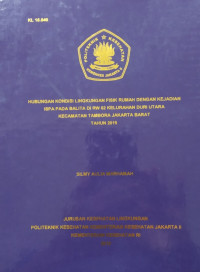 Hubungan Kondisi Lingkungan Fisik Rumah Dengan Kejadian ISPA Pada Balita Di RW 02 Kekurahan Duri Utara Kecamatan Tambora Tjakarta Barat Tahun 2019