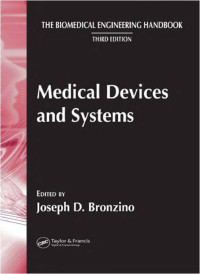 The Biomedical Engineering Handbook : Medical Device and Systems Third Edition