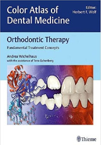 Color Atlas of Dental Medicine Orthodontic Therapy Fundamental Treatment Concepts