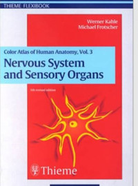 Color Atlas and Textbook of Human Anatomy : Nervous System and  Sensory Organs