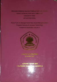 Zirconia Sebagai Bahan Pembuatan Gigi Tiruan Cekat Ditinjau Dari Sifat Mekanik Dan Sifat Fisik