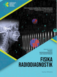 Bahan Ajar Teknik Radiodiagnostik dan Radioterapi : Fisika Radiodiagnostik