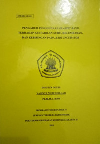 Pengarun Penggunaan Elastic Band terhadap Kestabilan Suhu, Kelembaban , Dan Kebisingan pada Babay Incubator