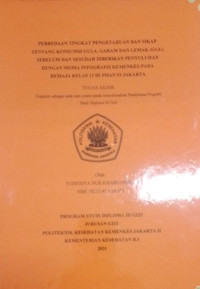 Perbedaan Tingkat Pengetahuan Dan Sikap Tentang Konsumsi Gula, Garam Dan Lemak (GGL) Sebelum Dan Sesudah Diberikan Penyuluhan Dengan Media Infografis Kemenkes Pada Remaja Kelas 11 Di SMAN 93 Jakarta